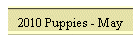 2010 Puppies - May
